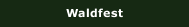 Waldfest